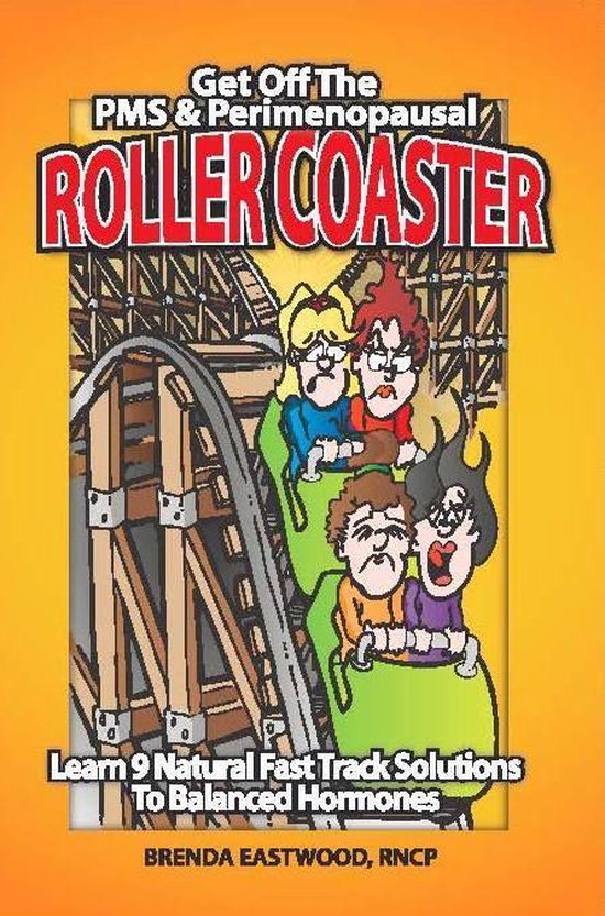 GET OFF THE PMS & PERIMENOPAUSAL ROLLER COASTER - cover
