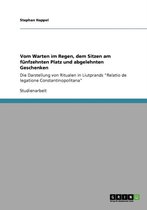 Vom Warten im Regen, dem Sitzen am funfzehnten Platz und abgelehnten Geschenken