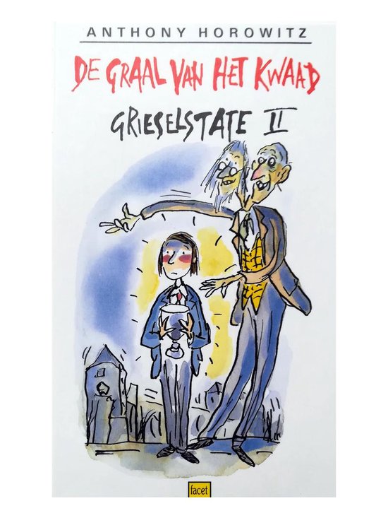 De Graal Van Het Kwaad Griezelstate II Anthony Horowitz, Anthony Horowitz De Graal Van Het Kwaad Griezelstate II Anthony Horowitz, Anthony Horowitz