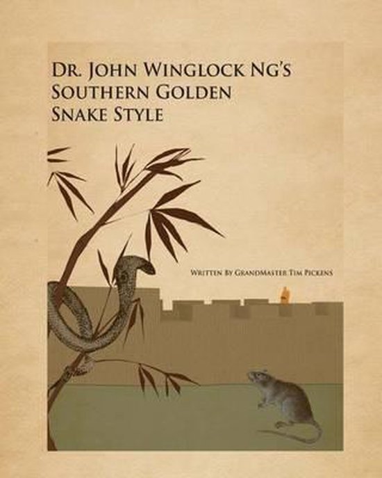 Dr. John winglock Ng's Southern Golden Snake Style - cover