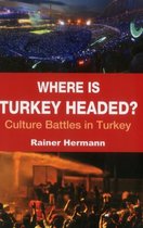 Where is Turkey Headed?