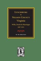 Lynchburg and Nelson County, Virginia Wills, Deeds, and Marriages, 1807-1831