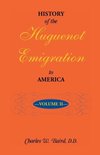 History of the Huguenot Emigration to America
