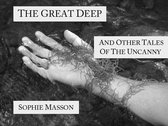 The Great Deep and Other Tales of the Uncanny