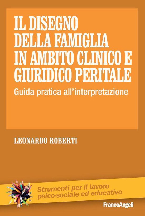 Il disegno della famiglia in ambito clinico e giuridico peri ... - cover