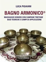 Il Monocordo 1 - Bagno Armonico® - Massaggio sonoro con campane tibetane