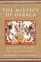 The Civilization of the American Indian Series 267 - The Mixtecs of Oaxaca