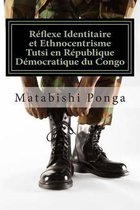 Reflexe Identitaire et Ethnocentrisme Tutsi en Republique Democratique du Congo