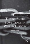 Themes in World History - The Atlantic Slave Trade in World History