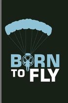 Born to Fly