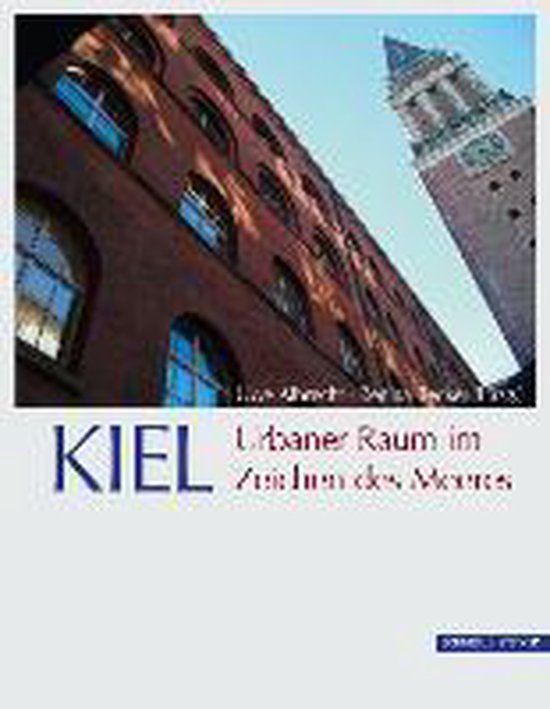 Kiel. Urbaner Raum Im Zeichen Des Meeres - cover
