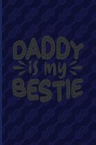 Daddy is My Bestie