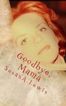 Goodbye, Mama