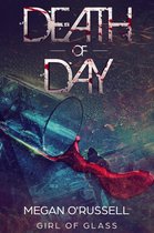 Girl of Glass 0.5 - Death of Day