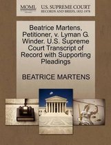 Beatrice Martens, Petitioner, V. Lyman G. Winder. U.S. Supreme Court Transcript of Record with Supporting Pleadings