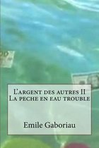 L'argent des autres II La peche en eau trouble