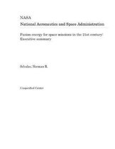 Fusion Energy for Space Missions in the 21st Century
