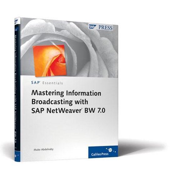 Mastering Information Broadcasting with SAP NetWeaver BW 7.0 - cover