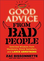 Good Advice From Bad People