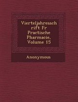 Vierteljahresschrift Fur Practische Pharmacie, Volume 15