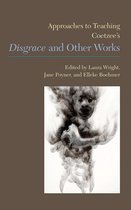Approaches to Teaching World Literature 130 - Approaches to Teaching Coetzee’s Disgrace and Other Works