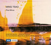 Ensemble Ascolta, Johannes Kalitzke, Stefan Schrei - Ming Tsao: Plus Minus (CD)