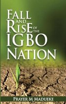 Fall and Rise of the Igbo Nation