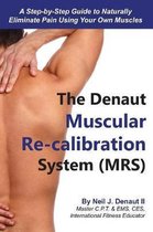 The Denaut Muscular Re-Calibration System (Mrs)