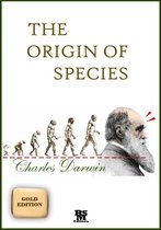 The Origin of Species - Gold Edition (Annotated)