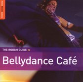 Bellydance Cafe. The Rough Guide