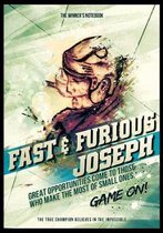 Fast & Furious Joseph, Great Opportunities Come to Those Who Make the Most of Small Ones