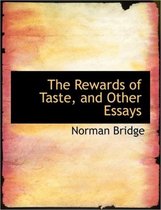 The Rewards of Taste, and Other Essays