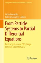 Springer Proceedings in Mathematics & Statistics 75 - From Particle Systems to Partial Differential Equations