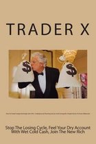 How To Trade Foreign Exchange Like A Pro: Underground Shocking Secrets And Strange But Simple Tactics To Forex Millionaire