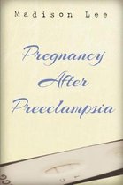 Pregnancy After Preeclampsia