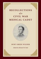 Civil War in the North - Recollections of a Civil War Medical Cadet
