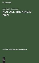 Change & Continuity in Africa- Not all the King's Men