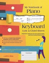 My Notebook of Piano Keyboard Lyric & Chord Sheets