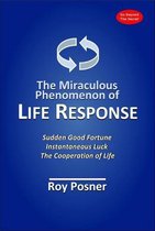 The Miraculous Phenomenon of Life Response