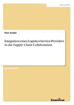 Integration eines Logistics-Service-Providers in die Supply Chain Collaboration