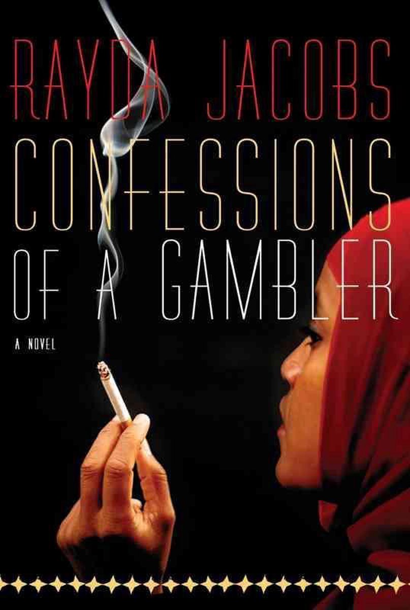 Confessions of a Gambler - Rayda Jacobs