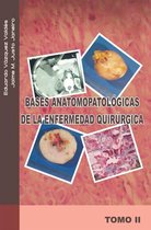 Bases Anatomopatológicas De La Enfermedad Quirúrgica