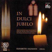 In Dulci Jubilo:  Christmas Organmus