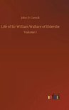 Life of Sir William Wallace of Elderslie