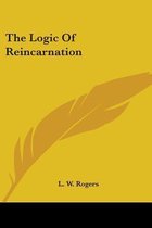 The Logic of Reincarnation