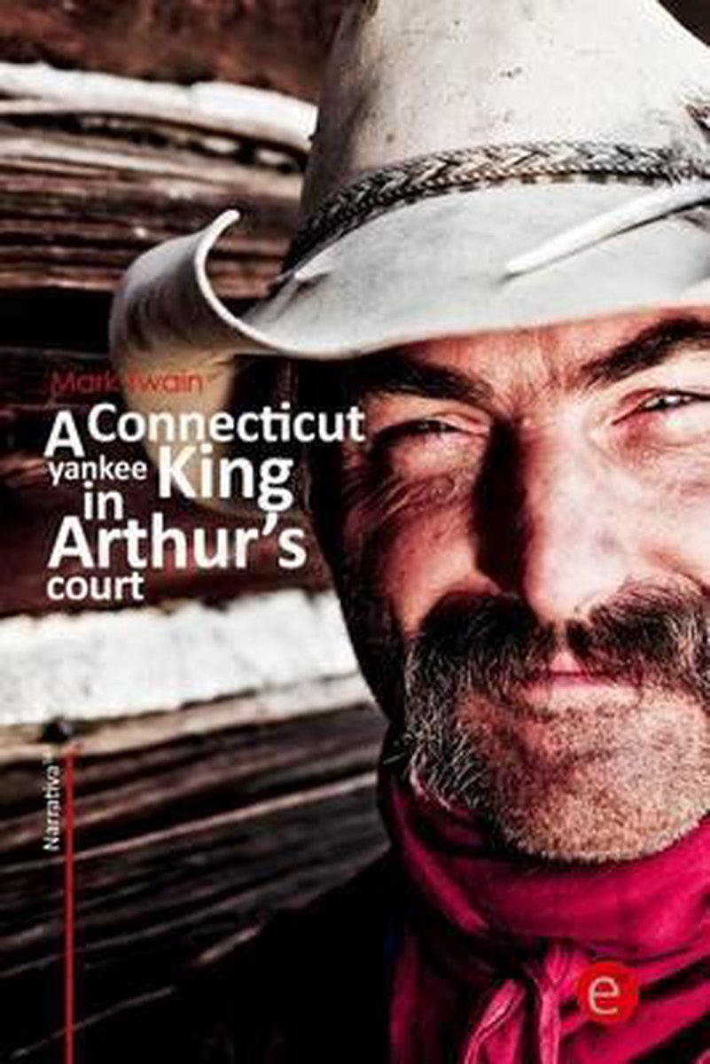 Narrativa74-A connecticut yankee in King Arthur's court