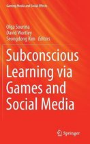 Subconscious Learning via Games and Social Media