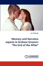 Memory and Narrative aspects in Graham Greene's "The End of the Affair"