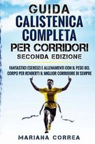 Guida Calistenica Completa Per Corridori Seconda Edizione
