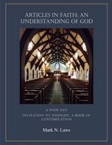 Articles in Faith: An Understanding of God